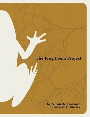 The Frog Poem Project by Costanzo, Nicolette