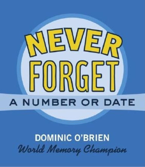 Never Forget a Number or Date by O'Brien, Dominic