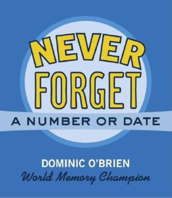 Never Forget a Number or Date by O'Brien, Dominic