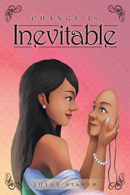 Change is Inevitable by Fisher, Joyce