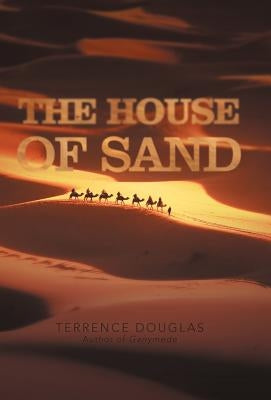 The House of Sand by Douglas, Terrence