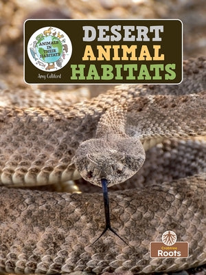 Desert Animal Habitats by Culliford, Amy