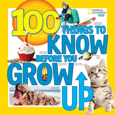 100 Things to Know Before You Grow Up by Gerry, Lisa M.