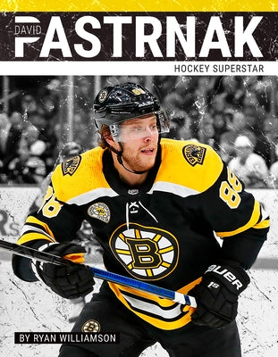 David Pastrnak: Hockey Superstar by Williamson, Ryan