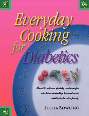 Everyday Cooking for Diabetics by Bowling, Stella