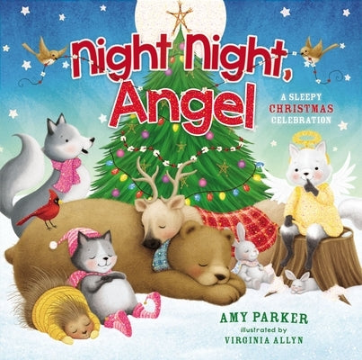 Night Night, Angel: A Sleepy Christmas Celebration by Parker, Amy