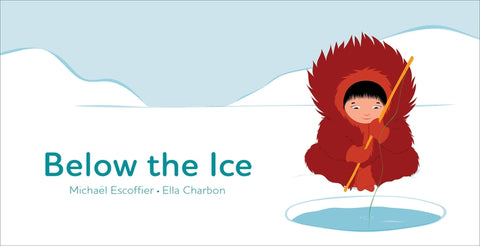 Below the Ice by Escoffier, Michaël