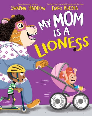 My Mom Is a Lioness by Adeola, Dapo