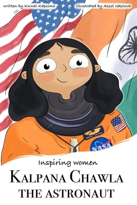 Kalpana Chawla - The Astroaut by Kapsime, Kunal