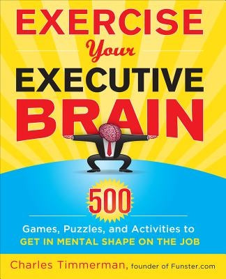 Exercise Your Executive Brain by Timmerman, Charles