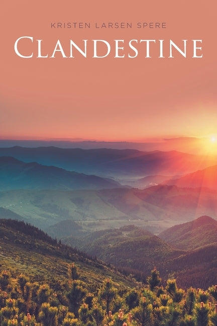 Clandestine by Spere, Kristen Larsen