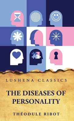 The Diseases of Personality by ThÃ©odule Ribot