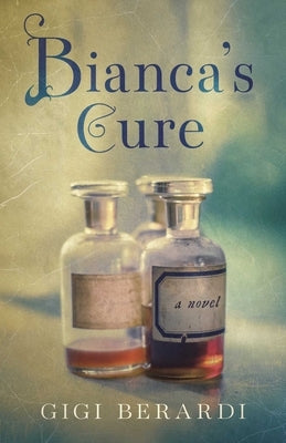 Bianca's Cure by Berardi, Gigi