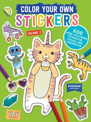 Color Your Own Stickers, Volume 2: Trade Edition Volume 2 by Pipsticks(r)+Workman(r)