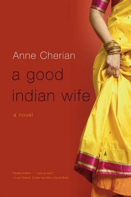 A Good Indian Wife by Cherian, Anne