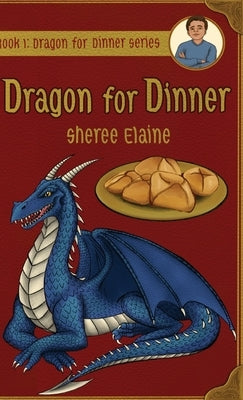 Dragon for Dinner by Elaine, Sheree