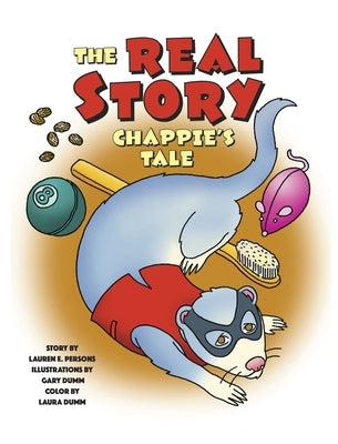 Chappie's Tale: The Real Story of Our Funny Ferret by Persons, Lauren