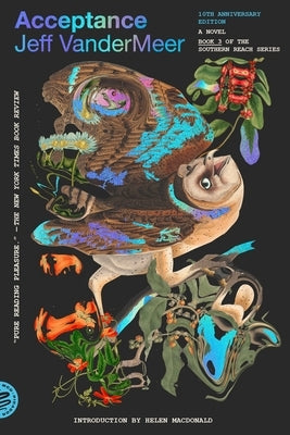 Acceptance (10th Anniversary Edition) by VanderMeer, Jeff