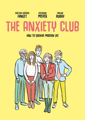 The Anxiety Club: How to Survive Modern Life by Fanget, Fr&#195;&#169;d&#195;&#169;ric