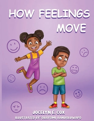 How Feelings Move by Cox, Jocelyn E.