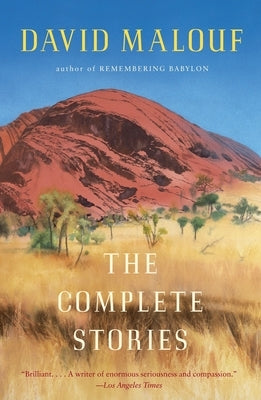 The Complete Stories by Malouf, David