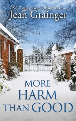 More Harm Than Good: The Kilteegan Bridge Story - Book 3 by Grainger, Jean