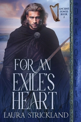 For an Exile's Heart: A Scottish Historical Romance by Strickland, Laura