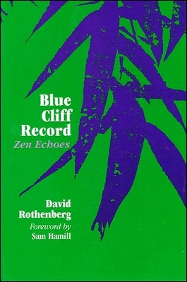 Blue Cliff Record: Zen Echoes by Rothenberg, David
