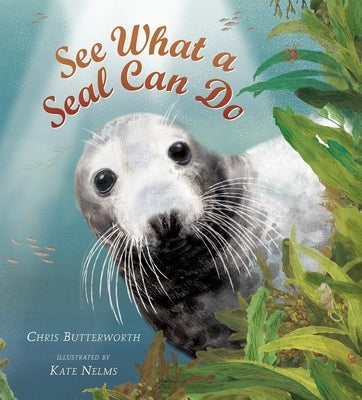See What a Seal Can Do by Butterworth, Chris