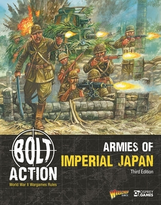 Bolt Action: Armies of Imperial Japan: Third Edition by Games, Warlord
