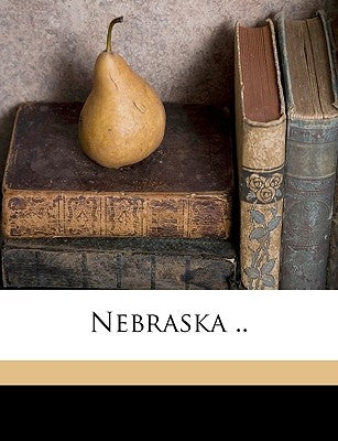 Nebraska .. by United States Railroad Administration