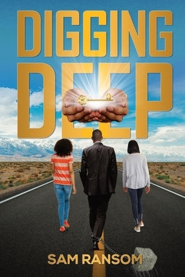 Digging Deep by Ransom, Sam