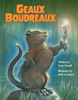 Geaux Boudreaux by Carroll, Laura