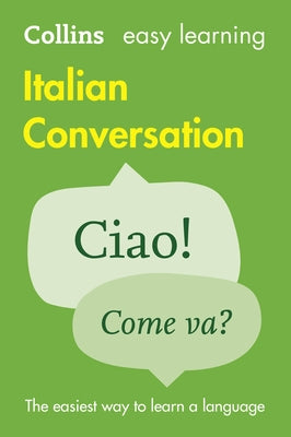 Easy Learning Italian Conversation: Trusted Support for Learning by Collins Dictionaries