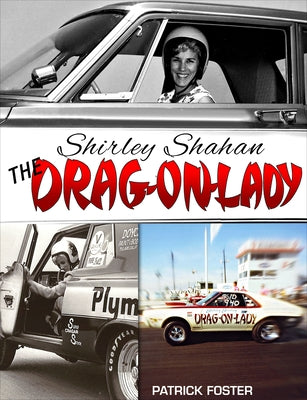 Shirley Shahan: The Drag-On Lady by Foster, Patrick