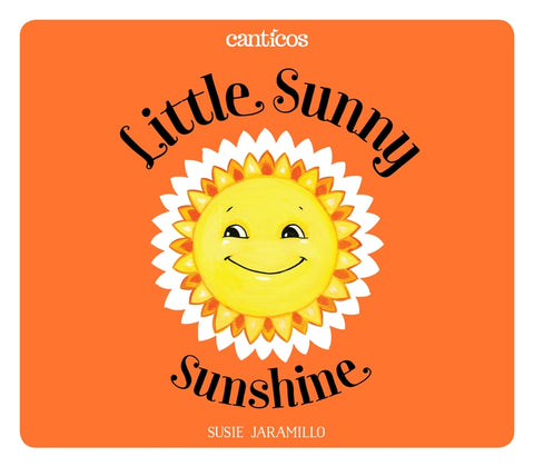 Little Sunny Sunshine / Sol Solecito by Jaramillo, Susie