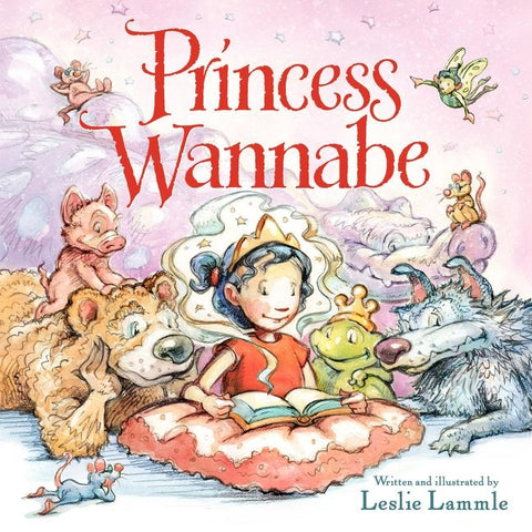 Princess Wannabe by Lammle, Leslie