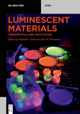 Luminescent Materials: Fundamentals and Applications by Brik, Mikhail G.
