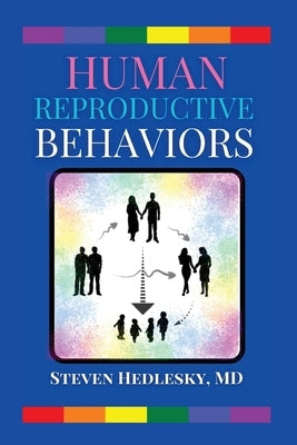 Human Reproductive Behaviors by Hedlesky, Steven
