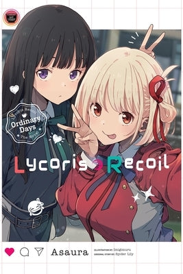 Lycoris Recoil: Ordinary Days by Asaura