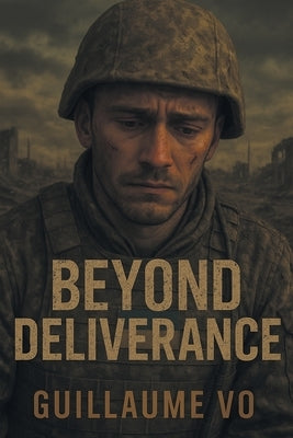 Beyond Deliverance by Vo, Guillaume