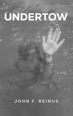Undertow by Reinus, John F.