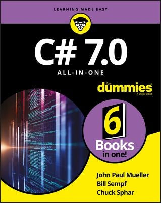 C# 7.0 All-in-One For Dummies by Mueller, John Paul
