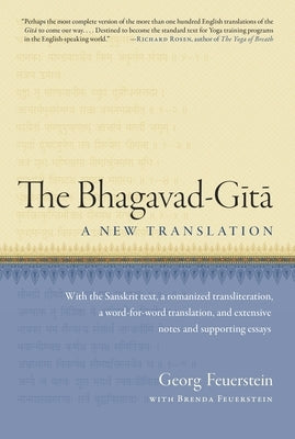 The Bhagavad-Gita: A New Translation by Feuerstein, Georg