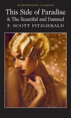 This Side of Paradise / The Beautiful and Damned by Fitzgerald, F. Scott