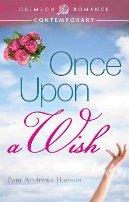 Once Upon a Wish by Hanson, Pam Andrews