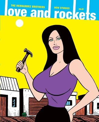 Love and Rockets: New Stories No. 6 by Hernandez, Gilbert