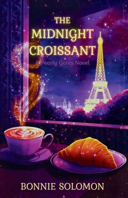 The Midnight Croissant: A Contemporary Cozy Fantasy in Paris by Solomon, Bonnie