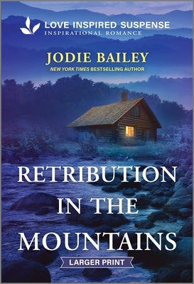 Retribution in the Mountains by Bailey, Jodie