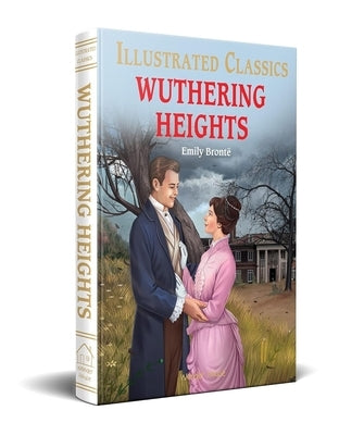 Wuthering Heights (for Kids): Abridged and Illustrated by BrontÃ«, Emily